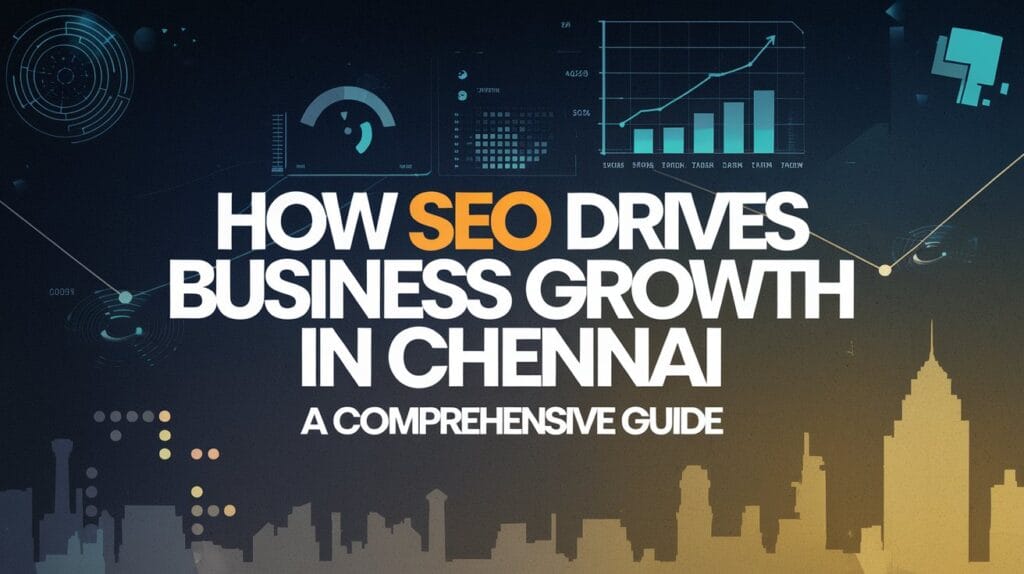 SEO strategies driving business growth in Chennai with Weboin Digital Marketing