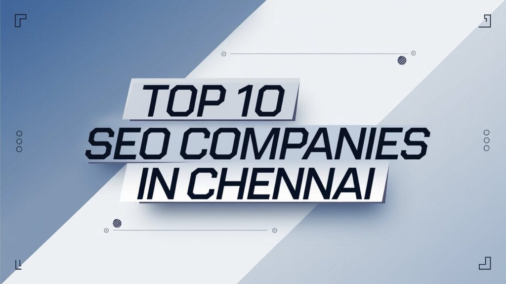 Top 10 SEO Companies in Chennai - for best seo service