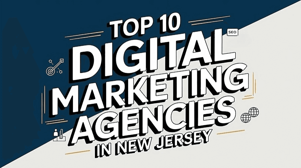 Top 10 Digital Marketing Agencies in New Jersey - Featuring Weboin and Others