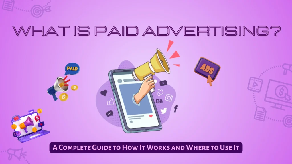 What Is Paid Advertising