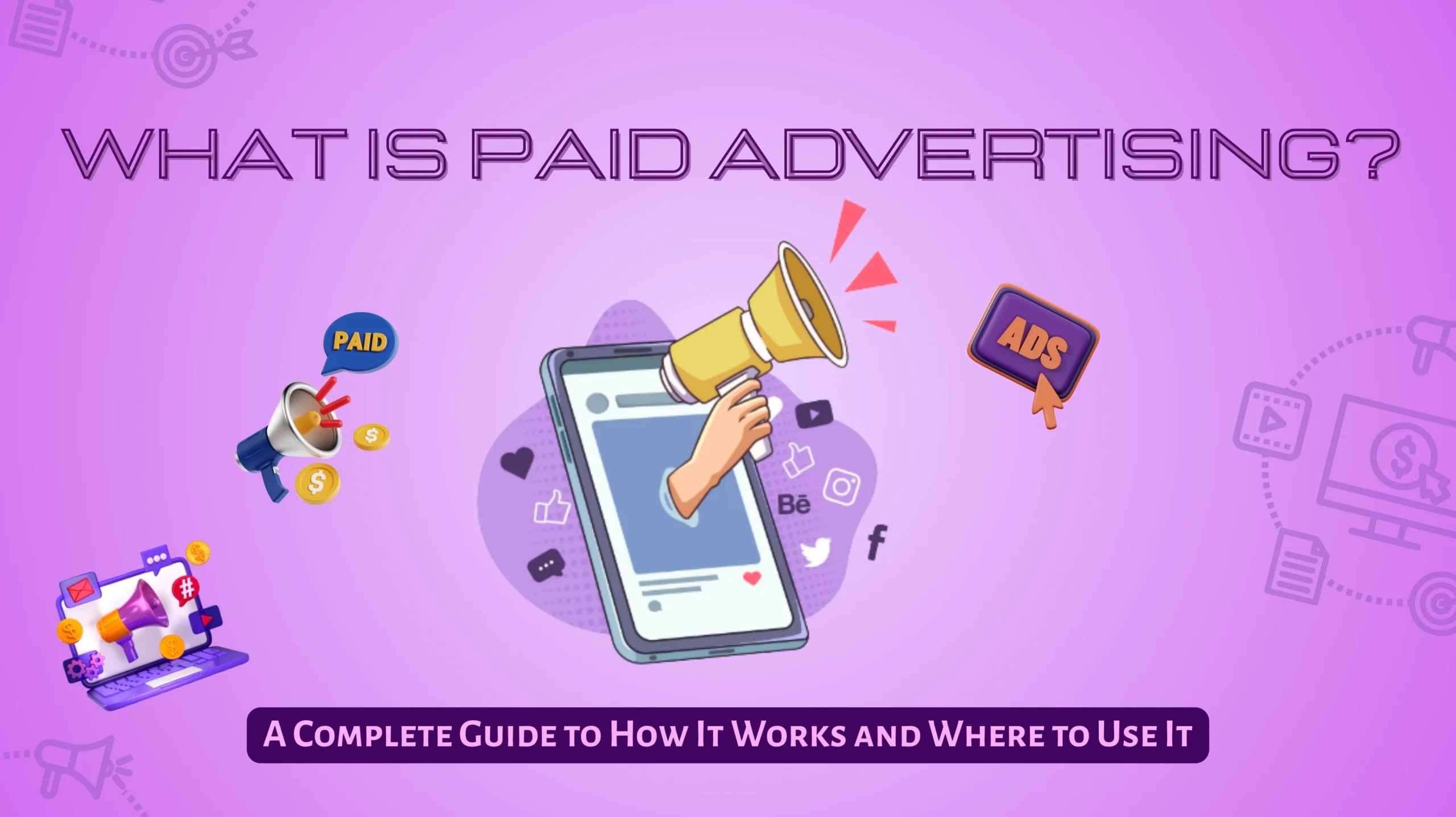 What Is Paid Advertising