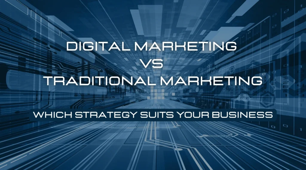 Digital Marketing vs Traditional Marketing